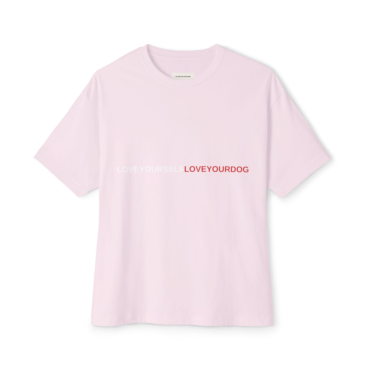 THE EMMA Boxy Tee — Vertical "Love Yourself, Love Your Dog" / "Future Dog" Minimal Tee