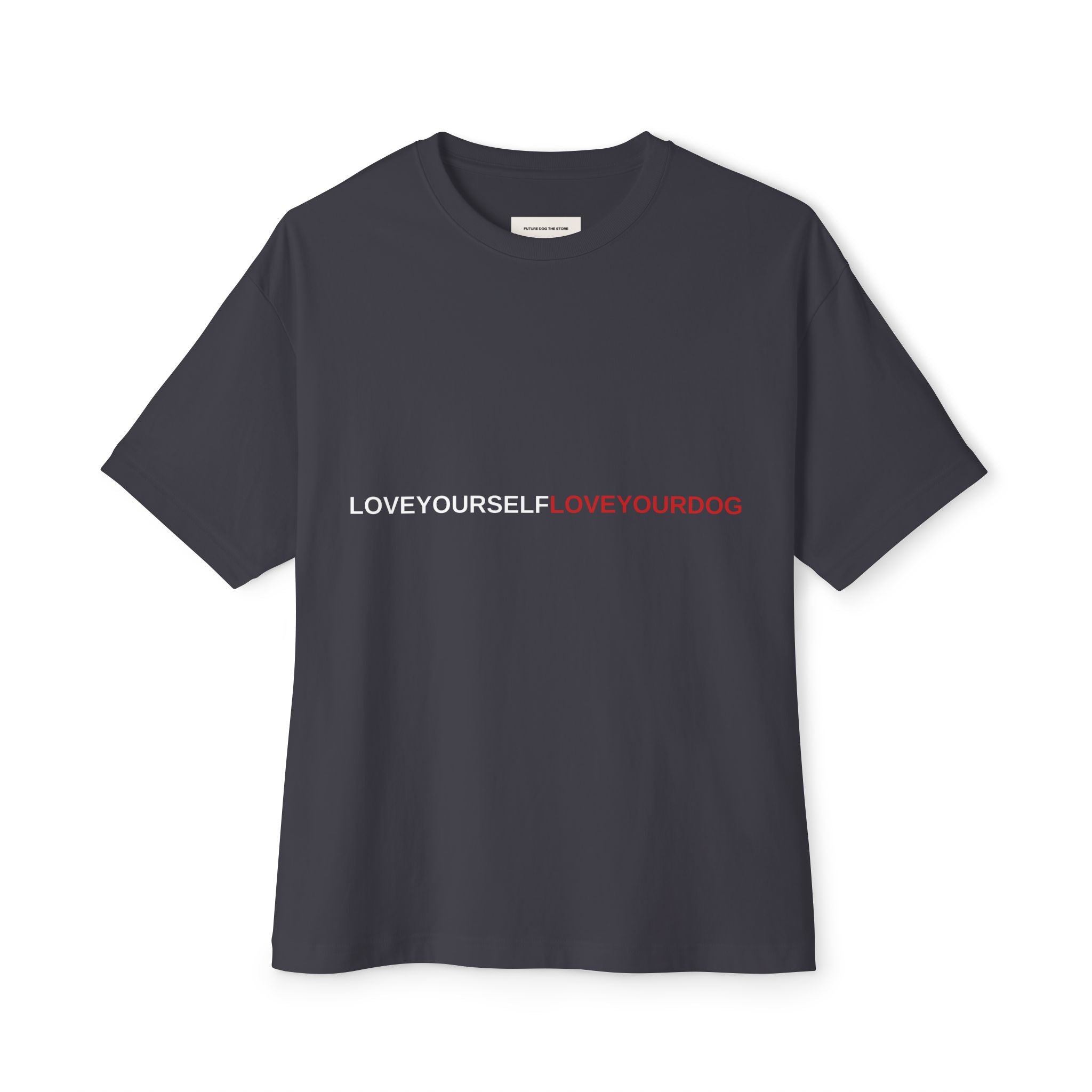 THE EMMA Boxy Tee — Vertical "Love Yourself, Love Your Dog" / "Future Dog" Minimal Tee