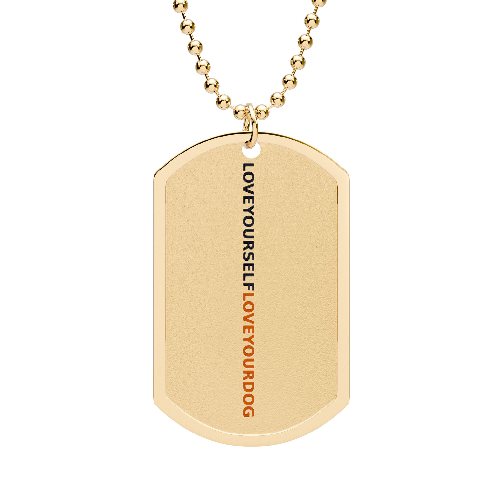 Gold dog tag necklace with LOVEYOURSELFLOVEYOURDOG engraved vertically in black and burnt orange